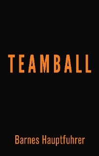 Teamball - Barnes Hauptfuhrer