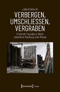 Verbergen, Umschlie&szlig;en, Vergraben - Julia Eckhardt