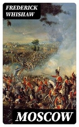 Moscow - Frederick Whishaw