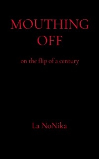 MOUTHING OFF - La Nonika