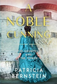 A Noble Cunning - Patricia Bernstein