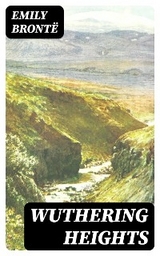 Wuthering Heights - Emily Bront&euml;