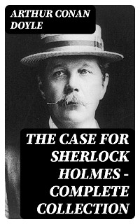 The Case for Sherlock Holmes - Complete Collection