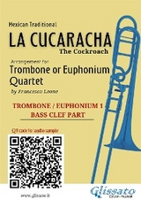 Trombone/Euphonium 1 part of "La Cucaracha" for Quartet - Mexican Traditional, a cura di Francesco Leone