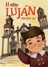 El ni&ntilde;o Luj&aacute;n - Santiago Gil