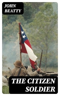 The Citizen Soldier - John Beatty