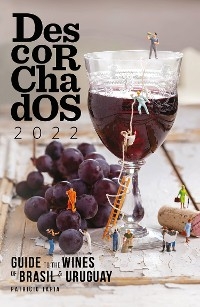 Descorchados 2022 Guide to the wines of Brasil & Uruguay
