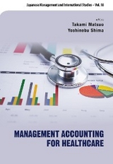 MANAGEMENT ACCOUNTING FOR HEALTHCARE - 