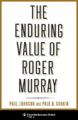The Enduring Value of Roger Murray - Paul Johnson, Paul Sonkin