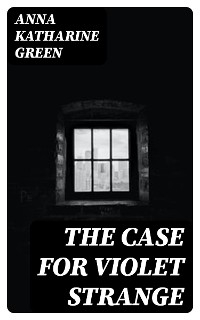 The Case for Violet Strange