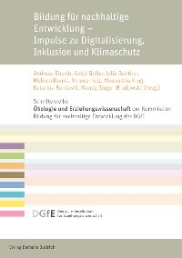 Bildung f&uuml;r nachhaltige Entwicklung &ndash; Impulse zu Digitalisierung, Inklusion und Klimaschutz - 