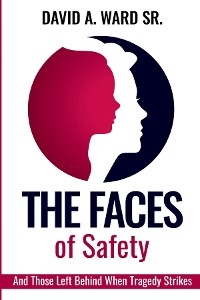 The Faces Of Safety - David A. Ward Sr.