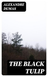 The Black Tulip - Alexandre Dumas