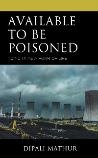 Available to Be Poisoned -  Dipali Mathur