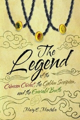 Legend of the Crimson Cricket, the Golden Scorpion, and the Emerald Beetle -  Mary E Montalvo
