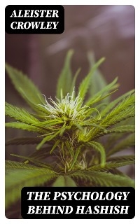 The Psychology Behind Hashish