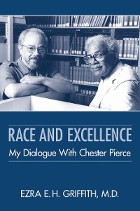 Race and Excellence - Ezra E. H. Griffith