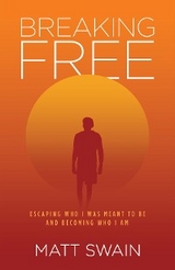Breaking Free - Matt Swain