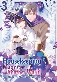 Housekeeping Mage from Another World: Making Your Adventures Feel Like Home! (Manga) Vol 3 -  You Fuguruma