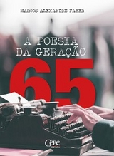 A Poesia da Gera&ccedil;&atilde;o 65 - Marcos Alexandre Faber