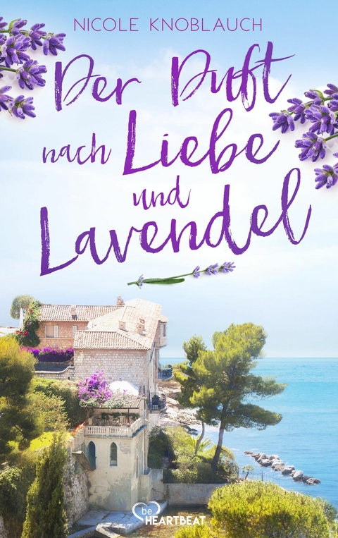 Der Duft nach Liebe und Lavendel - Nicole Knoblauch