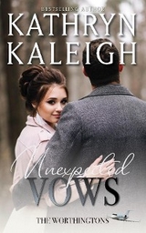 Unexpected Vows -  Kathryn Kaleigh