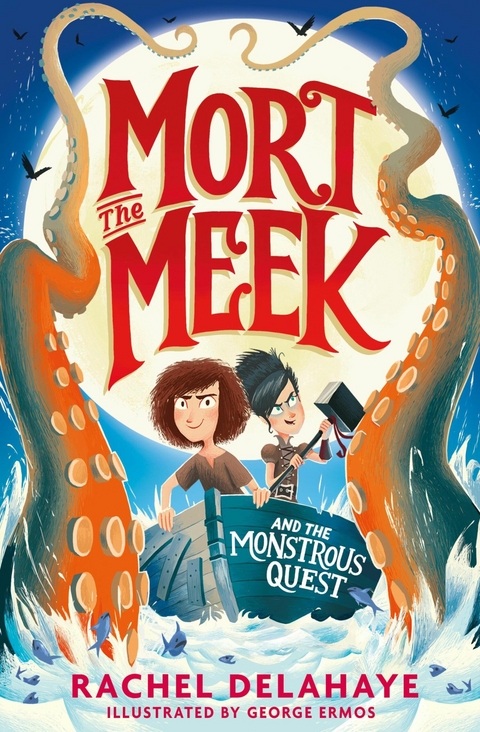 Mort the Meek and the Monstrous Quest -  Rachel Delahaye