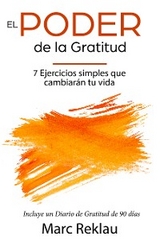 El Poder de la Gratitud - Marc Reklau