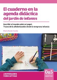 El cuaderno en la agenda did&aacute;ctica del jard&iacute;n de infantes - Mar&iacute;a Ren&eacute;e Candia