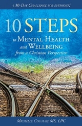 10 Steps to Mental Health and Wellbeing from a Christian Perspective - LPC Michelle Couture MS