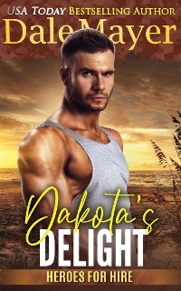 Dakota&rsquo;s Delight - Dale Mayer