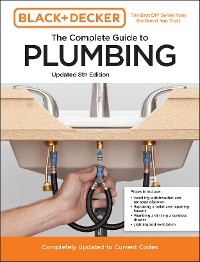 Black and Decker The Complete Guide to Plumbing Updated 8th Edition