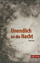 Unendlich ist die Nacht - Pedro Kadivar