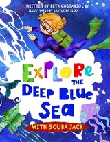 Explore the Deep Blue Sea with Scuba Jack - Beth Costanzo
