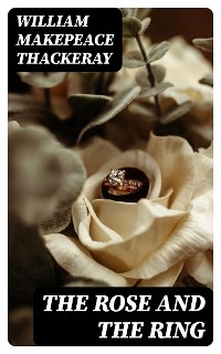 The Rose and the Ring