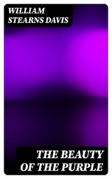 The Beauty of the Purple - William Stearns Davis