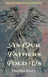 As Our Fathers Told Us - Placidus Henry