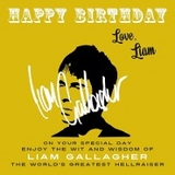 Happy Birthday-Love, Liam - Liam Gallagher