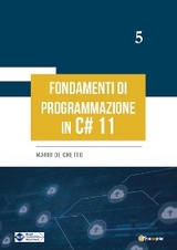 Fondamenti di programmazione in C# 11 - Mario De Ghetto