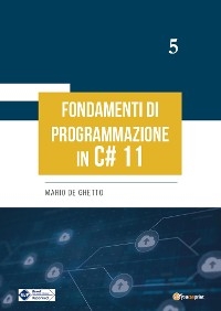 Fondamenti di programmazione in C# 11 - Mario De Ghetto
