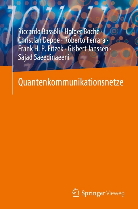 Quantenkommunikationsnetze - Riccardo Bassoli, Holger Boche, Christian Deppe, Roberto Ferrara, Frank H. P. Fitzek, Gisbert Janssen, Sajad Saeedinaeeni