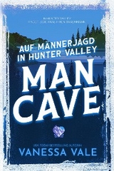 Auf M&auml;nnerjagd in Hunter Valley: Man Cave - Vanessa Vale