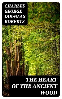 The Heart of the Ancient Wood