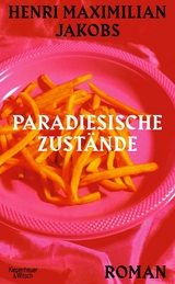 Paradiesische Zust&auml;nde - Henri Maximilian Jakobs