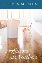 Professors as Teachers - Steven M. Cahn