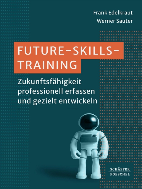 Future-Skills-Training​ - Frank Edelkraut, Werner Sauter