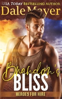 Brandon&rsquo;s Bliss - Dale Mayer