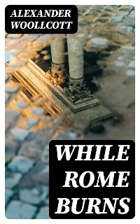 While Rome Burns