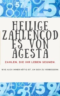 Heilige Zahlencodes von Agesta