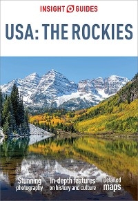 Insight Guide to USA The Rockies (Travel Guide eBook) - Insight Guides